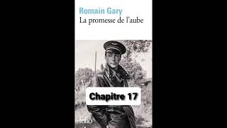 17  La promesse de laube  livre audio  Romain Gary  chapitre 17 [upl. by Atteugram52]