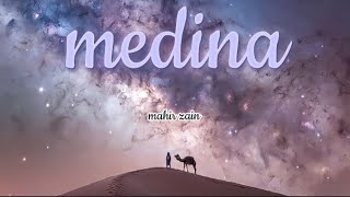 mahir zain medina lyrics video only vocals mahir zain lyrics video [upl. by Ahseek]