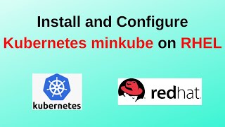 3 Kubernetes Tutorials How to install and configure kubernetes minikube on RHEL 9  Updated 2024 [upl. by Schroeder822]