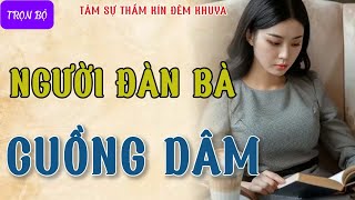 Nghe thử 5 phút là hứng liền quotBA ĐÊM CHIỀU SẾPquot Đọc truyện tâm sự thầm kín đêm khuya mới nhất [upl. by Cira68]