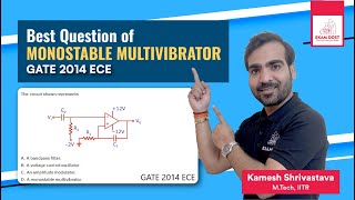 GATE 2014 Best Question of Monostable Multivibrator  Kamesh Shrivastava [upl. by Debarath684]