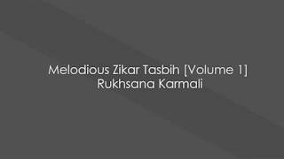 Melodious Zikar Tasbih Volume 1 Rukhsana Karmali [upl. by Phonsa17]