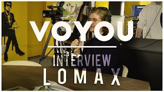 Voyou  interview Lomax [upl. by Irrehs]