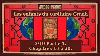 310 Les enfants du capitaine Grant Partie 1Chap16à20 Jules Verne Audiobook Annoté Illustré AIA [upl. by Woolcott]