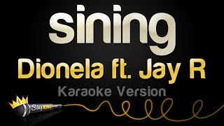 Dionela ft Jay R  sining Karaoke Version [upl. by Edahsalof]