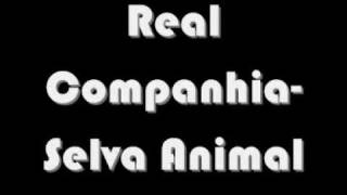 Real Companhia  Selva Animal [upl. by Lawson]