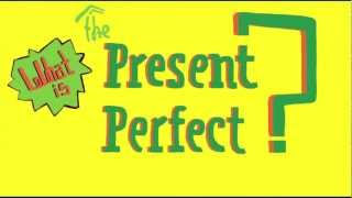 Understanding The Present Perfect [upl. by Tali166]