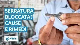 Serratura Porta Blindata Bloccata  Le 4 Cause e Soluzioni [upl. by Nosaes498]