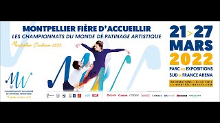 Championnats du Monde de patinage artistique 2022 à Montpellier [upl. by Sonaj]