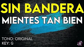 Sin Bandera  Mientes Tan Bien  Karaoke Instrumental [upl. by Yeoj]