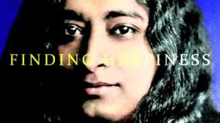 Finding Happiness Paramhansa Yogananda [upl. by Iatnahs]