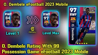 How To Train DEMBELE Max Level In eFootball 23 Mobile  Dembele Max Rating Pes eFootball 2023 [upl. by Trubow]