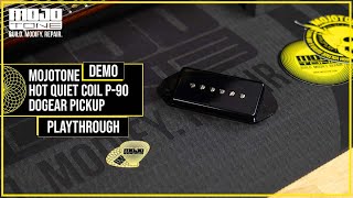 MOJOTONE Hot Quiet Coil P90 Dogear  DEMO [upl. by Hodess]