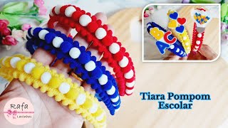 TIARA POMPOM ESCOLAR  Super linda e Fácil para inicantes By Rafa Lacinhos diy handmade art [upl. by Liamsi194]