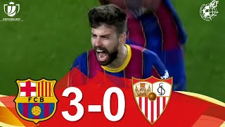 RESUMEN  FC Barcelona 30 Sevilla FC  Vuelta de las semifinales de la Copa de SM el Rey [upl. by Quin]