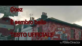 Coez  È sempre bello TESTO UFFICIALE [upl. by Aloiv]