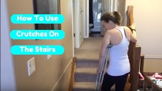 How to use Crutches on the Stairs [upl. by Adne814]