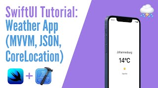 SwiftUI Tutorial  Weather App MVVM JSON API CoreLocation [upl. by Hooker174]