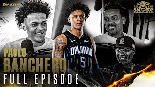 Paolo Banchero  Ep 146  ALL THE SMOKE Full Episode  SHOWTIME Basketball [upl. by Nnayecats]