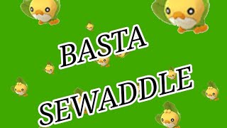 POKEMON GO BASTA SEWADDLEEEEE [upl. by Nicole]