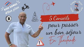 5 Conseils utiles pour passer un bon séjour en Thaïlande [upl. by Tennaj128]