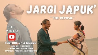 JARGI JAPUK  The revival   Full video  J murmu feat punam soren  Annu hembrom  Remake [upl. by Tan580]