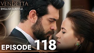 Vendetta  Episode 118 English Subtitled  Kan Cicekleri [upl. by Randolf891]