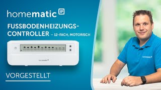 Homematic IP  Fußbodenheizungscontroller – 12fach motorisch [upl. by Ykcin156]