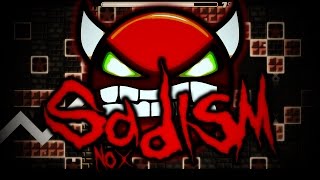 Geometry Dash 21 Sadism  By Nox INSANE DEMON [upl. by Nana]