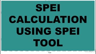 Calculating SPEI Using SPEI Program  SPEI  Standardized precipitaion Evapotranspiration Index [upl. by Anahc487]