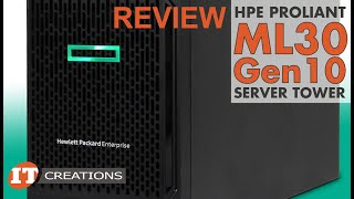 HPE ProLiant ML30 Gen10 Server Tower REVIEW  IT Creations [upl. by Nananne882]