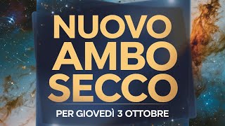 NUOVO AMBO SECCO PER GIOVEDÌ 3 OTTOBRE 🍀 [upl. by Losiram]