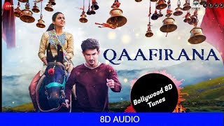 Qaafirana 8D Music  Kedarnath  Use Headphones  Hindi 8D Music [upl. by Solakcin271]