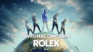 DEVITO  ROLEX FEAT CRNI CERAK [upl. by Havelock]