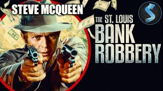 The St Louis Bank Robbery  Full Crime Movie  Steve McQueen  Crahan Denton  David Clarke [upl. by Ssitruc959]