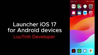 LuuTinh Developer How to use Launcher iOS 17 made by LuuTinh Developer [upl. by Oigaib611]