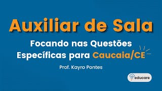 AUXILIAR DE SALA  Focando nas Questões Específicas para o Concurso de Caucaia  Banca CETREDE [upl. by Yliah462]