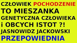 Jasnowidz Jackowski przepowiednia człowiek pochodzenie początki [upl. by Ainirtac]