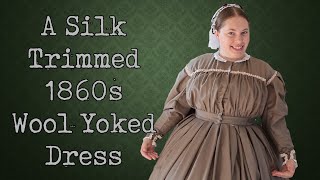 An 1860s Yoked Wool Dress  Dressing the 19th Century Woman [upl. by Annat307]