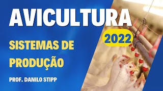 03  Sistemas de Produção Avícola 2022 [upl. by Yonit159]