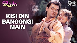 Kisi Din Banoongi Main  Video Song  Raja  Madhuri Dixit amp Sanjay Kapoor  Alka amp Udit [upl. by Aed712]