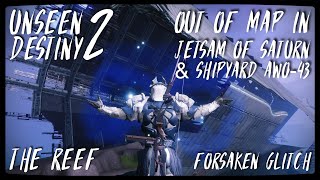 UNSEEN DESTINY 2  Out of Map in JETSAM OF SATURN amp SHIPYARD AWO43 Lost Sector  Forsaken Glitch [upl. by Cyprio]