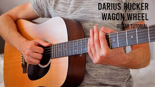 Darius Rucker  Wagon Wheel EASY Guitar Tutorial With Chords  Lyrics [upl. by Ainaled911]