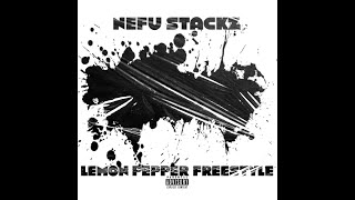 Nefu Stackz  Lemon Pepper Freesyle [upl. by Danice]