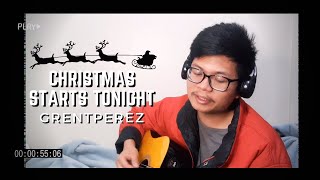 Christmas Starts Tonight  Grentperez  Guitar Cover [upl. by Orsino595]