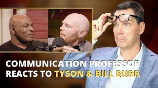 Communication Professor Reacts to Mike Tyson amp Bill Burr quotAggressive Therapyquot [upl. by Ungley762]