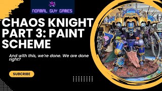 Chaos Knight Abominant  Part 3 Paint Scheme [upl. by Egres]