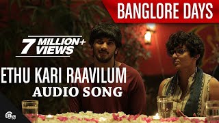 Ethu Kari Raavilum Bangalore Days  Dulquer Salman Parvathy Menon Full Song HD Audio [upl. by Pride206]