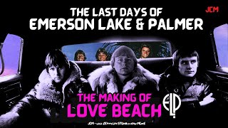 The Last Days of Emerson Lake and Palmer The Making of Love Beach 1978  Documentary [upl. by Fairlie]