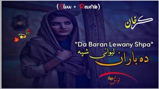 Karan Khan New Tappy  Slowed and Reverb  Pashto new slowed and reverb  Pashto song 2023 540p [upl. by Ahsoem755]